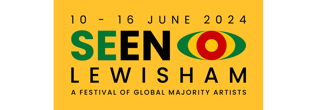 SEEN Lewisham, a festival of Global Majority artists, 10-16 June.